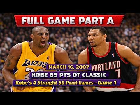 Part A Kobe Bryant 65 PTS OT Classic🔥 vs Brandon Roy | Lakers vs Blazers | March 16, 2007 FULL GAME