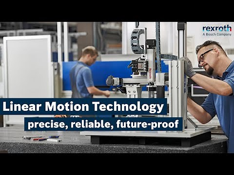 [EN] Bosch Rexroth: Linear Motion Technology – Precise, reliable, future-proof