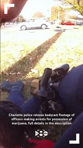 Charlotte police release bodycam footage of officers making arrests for possession of marijuana