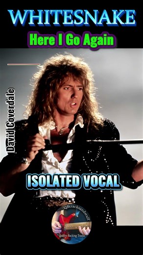 🎤WHITESNAKE Here I Go Again *ISOLATED VOCAL*🔥