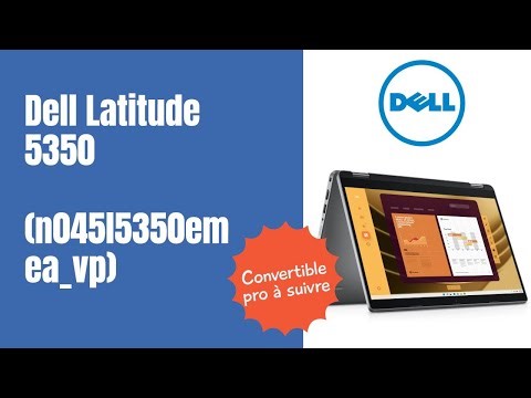 Dell Latitude 5350 : le 2-en-1 pro compact à regarder de près