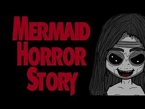 Mermaid Horror Story - ANIMATED