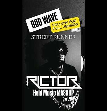 Rod Wave - Street Runner hold music Rictor Mashup Extended Version #rodwave