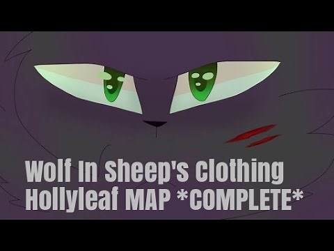 Wolf In Sheep's Clothing | Hollyleaf MAP *COMPLETE*