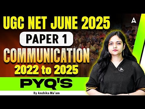 UGC NET Paper 1 Communication 2022 to 2025 PYQs | By Anshika ma’am