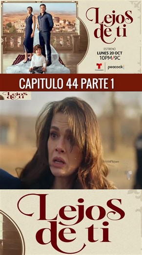 Lejos de ti: Capítulo 44 Completo