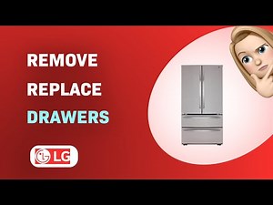 How to Remove and Replace Drawers in Your LG LMWS27626S Fridge