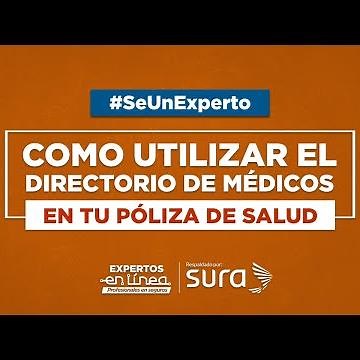 ¿Como utilizar el directorio medico en la póliza de salud? #SURA #ExpertosEnLinea