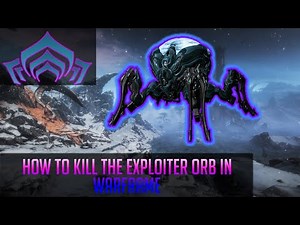How to Kill the Exploiter Orb in Warframe