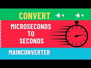 How to Convert Microseconds to Seconds