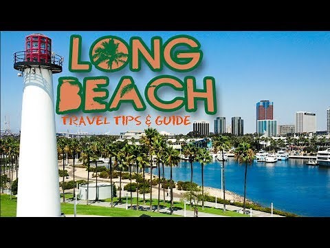 Best Things to do in Long Beach, California - Most Beautiful City in Southern California!
