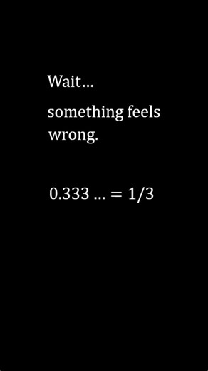 Why is 0.333… = 1/3? | Mathematics in Silence