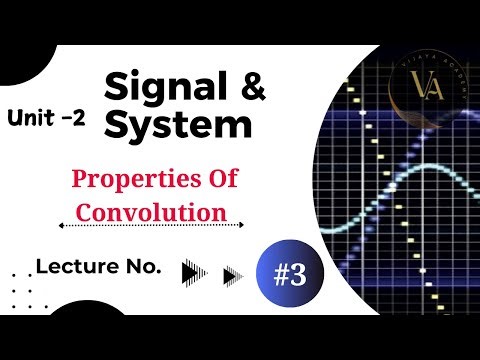 Property of Convolution | Lecture No - 3 |
