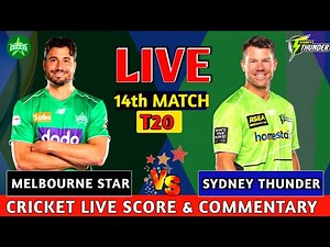 Melbourne Stars vs Sydney Thunder Live | MLS vs SYT 14th T20 | Live Cricket score & Commentary