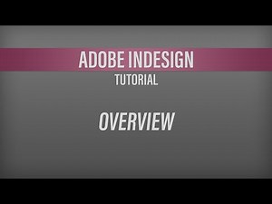 Adobe InDesign - Overview