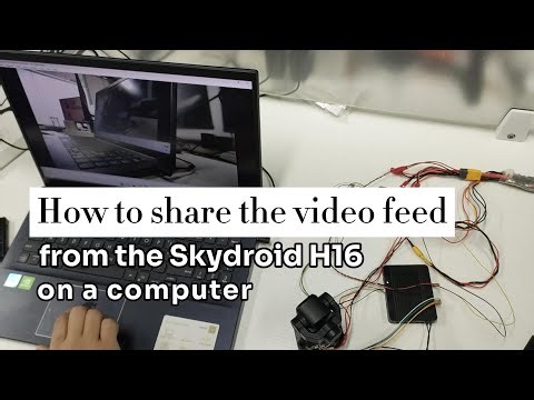 How to share the video feed from the Skydroid H16 on a computer