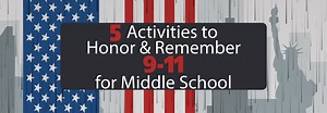 5 Activities to Honor & Remember 9-11