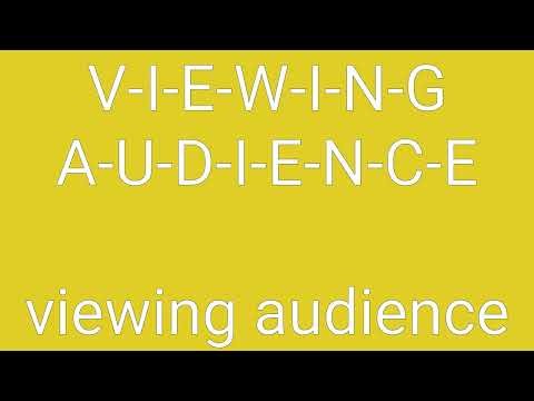 Viewing Audience Definition & Meaning