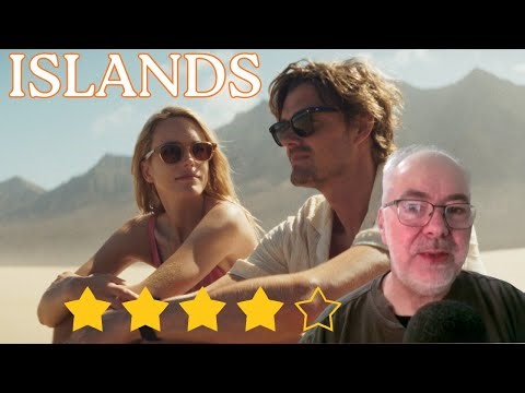 ISLANDS Movie Review | Sam Riley | Stacy Martin | Fuerteventura Thriller Bathed In Sunshine Noir!