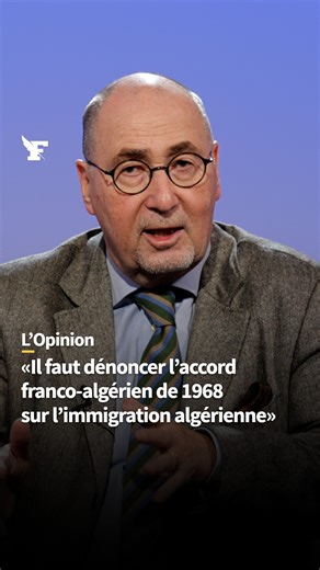 Une niche parlementaire du RN visant à dénoncer les accords franco-algériens de 1968, qui accordent un statut particulier aux immigrés algériens, a été adoptée, ce jeudi, à l’Assemblée. En 2023, l’ex-ambassadeur à Alger Xavier Driencourt affirmait que ces accords sont «dépassés». | Le Figaro