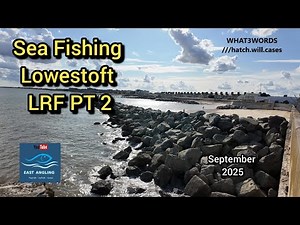 Sea Fishing Lowestoft LRF (Session 2)