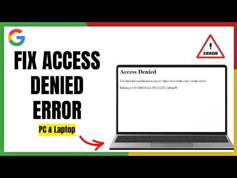 Chrome Says Access Denied? Try This