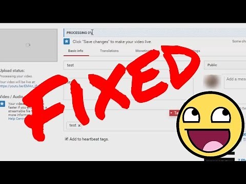 How to fix video stuck at 0% processing on youtube