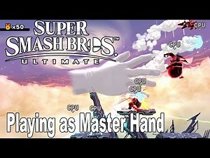Super Smash Bros. Ultimate - Playing as Master Hand [HD 1080P]