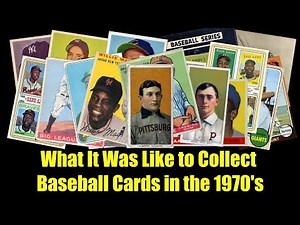 What It Was Like to Collect Baseball Cards in the 1970's