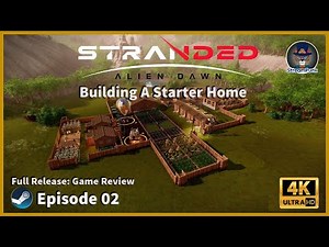 Stranded Alien Dawn: Building A Starter Home | EP02