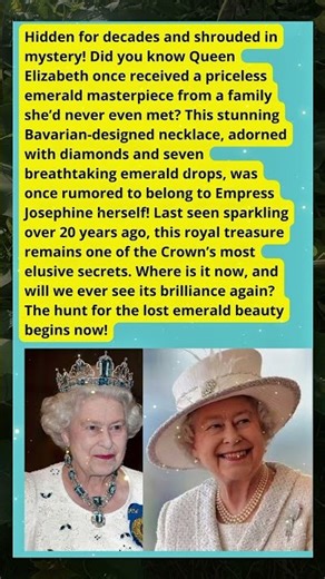 The Queen Elizabeth’s MISSING Emerald Treasure! 👑✨ #RoyalSecrets
