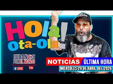 Alex Otaola en vivo, noticias de Cuba - Hola! Ota-Ola (miércoles 29 de abril del 2026)