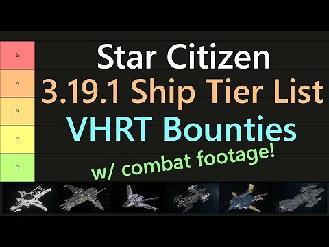 Star Citizen 3.19.1 - Ship tier list for VHRT bounty hunting solo! (With timestamps!)