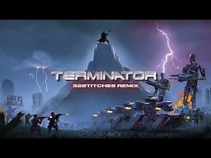 Terminator Theme Song (32Stitches Remix)