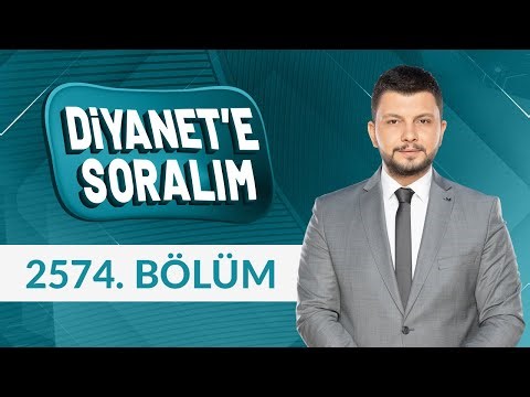 Diyanet'e Soralım 2574. Bölüm - 9 Ocak 2026