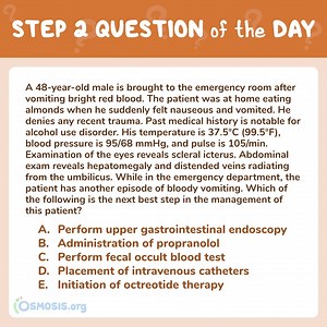 USMLE® Step 2 Question of the Day: Causes of Upper Gastrointestinal Bleeds - Osmosis Blog