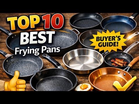 10 Best Frying Pans – Nonstick, Stainless & Cast Iron