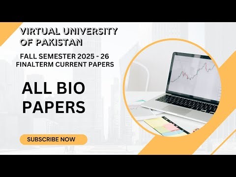 Current Finalterm - All BIO Papers | Virtual University of Pakistan | Fall Semester 2025 – 26