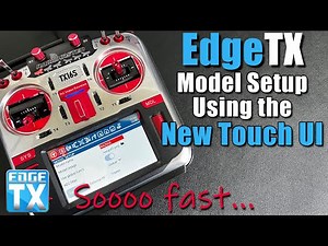EdgeTX 2.8 New Touch UI • HUGE Improvement in Touch Accuracy • Model Setup with Radiomaster TX16s