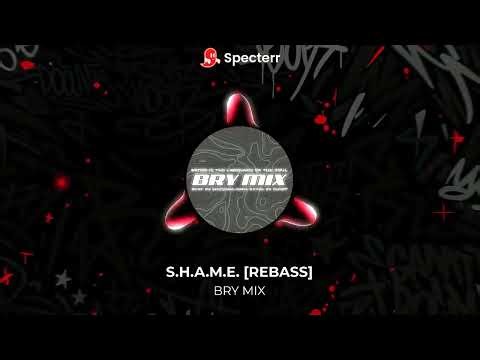 S.H.A.M.E. [ REBASS ]