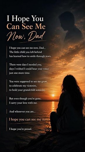 I Hope You Can See Me Now Dad | Emotional Poetry About Losing a Father