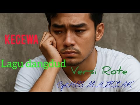 KECEWA//Dangdud// bahasa Rote//2025