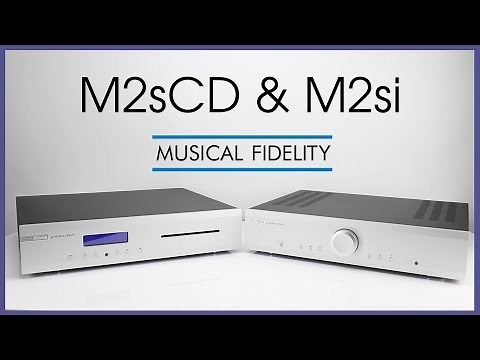 Musical Fidelity | M2sCD and M2si
