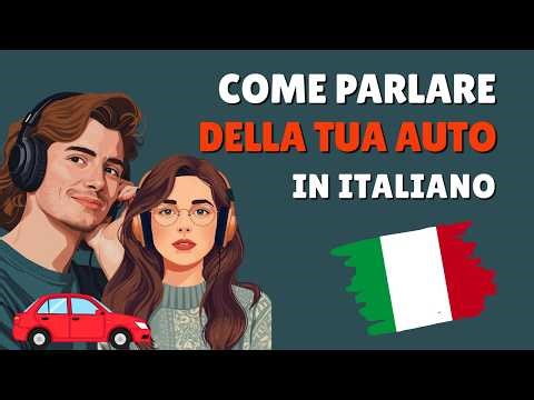 Talking About Your Car in Italian | Easy Italian Conversation for Beginners