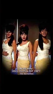 Be My Baby (Dirty Dancing OST 1987) The Ronettes