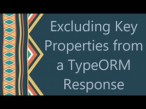 Excluding Key Properties from a TypeORM Response