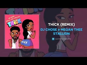 THICK (Remix) CLEAN - DJ Chose & Megan Thee Stallion