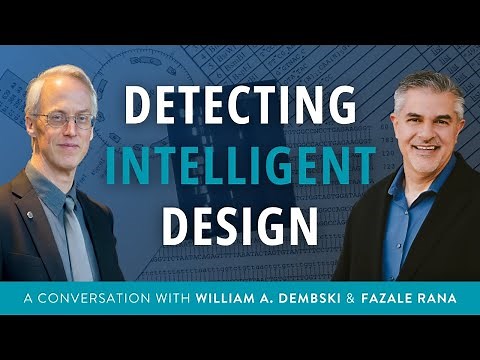 Detecting Intelligent Design: A Conversation with William Dembski & Fazale Rana