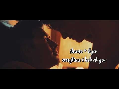 shane + ilya | everytime I look at you