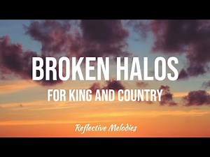 for KING & COUNTRY - Broken Halos (Lyrics)